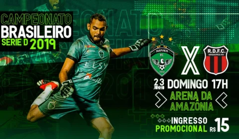 Manaus FC x Real Ariquemes: ingresso promocional a R$ 15