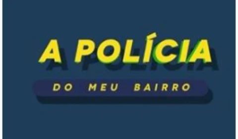 Série| A Polícia do Meu Bairro;saiba mais