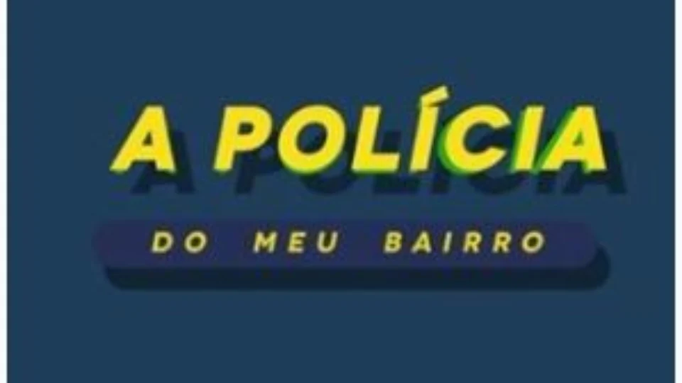 Série| A Polícia do Meu Bairro;saiba mais