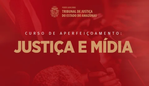 TJAM lança curso de aperfeiçoamento, com 10 módulos, para Jornalistas