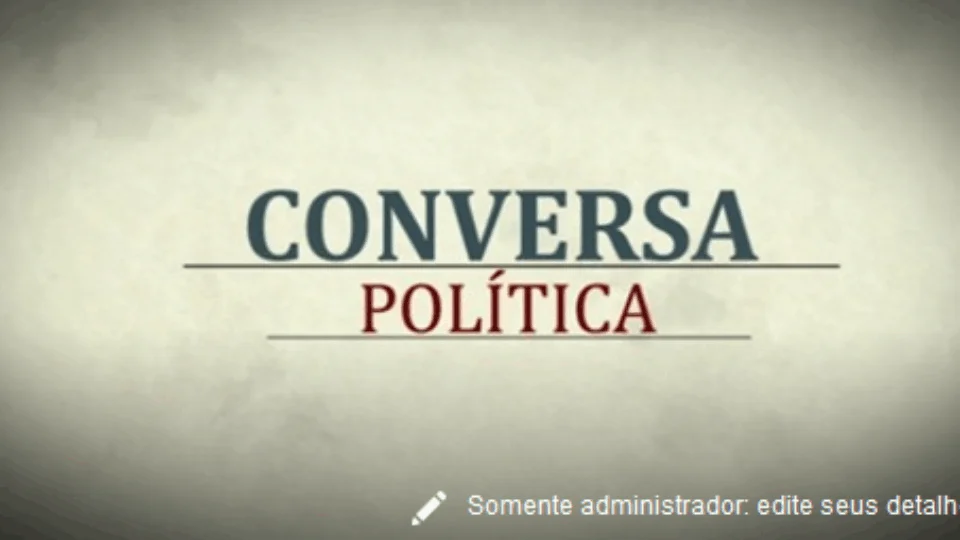 Conversa Política – 2a temporada | com Chico Preto