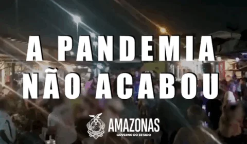 Governo do Amazonas divulga vídeo de conscientização; ‘A pandemia não acabou’