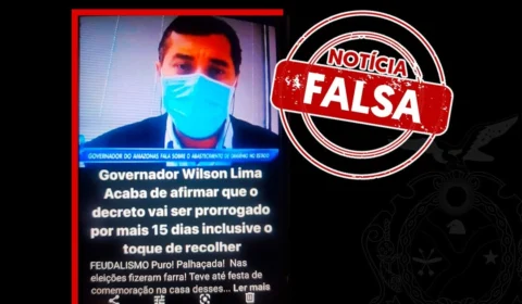 Fake News: Governador não  prorrogou o decreto que restringe a circulação de pessoas por mais 15 dias