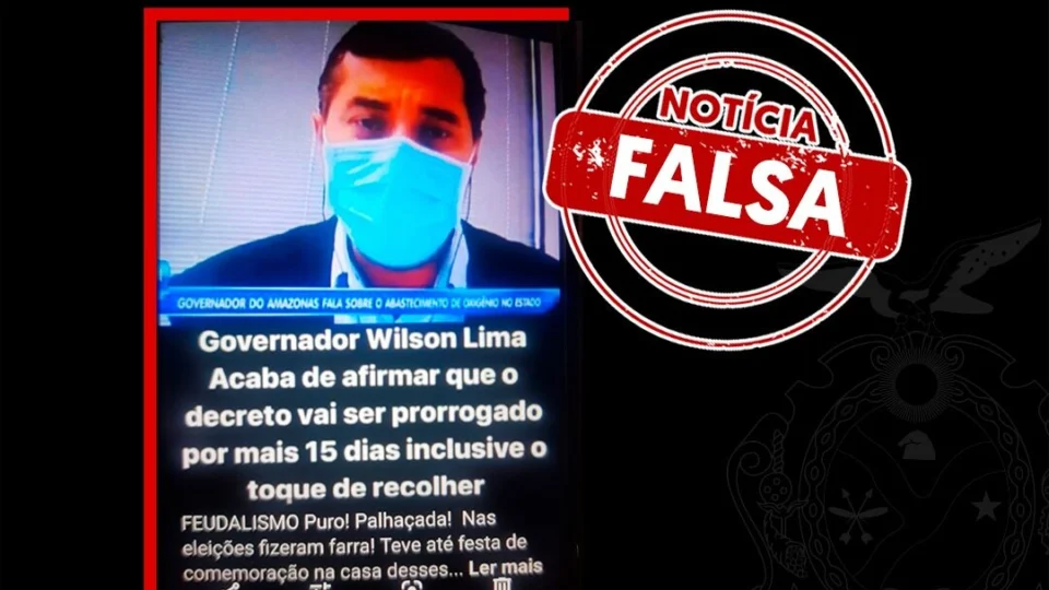 Fake News: Governador não  prorrogou o decreto que restringe a circulação de pessoas por mais 15 dias