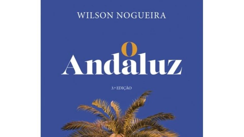 Live: Wilson Nogueira lança a terceira edição do livro ‘O Andaluz’, neste sábado (5)