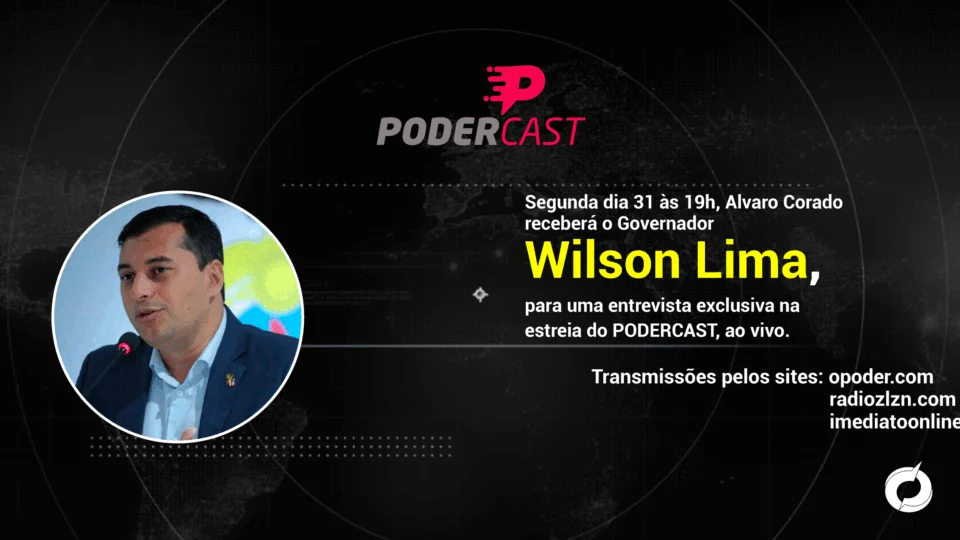 <em>ESTREIA: Governador Wilson Lima participa do 1° episódio do PoderCast na rádio ZLZN nesta segunda-feira (31)</em>