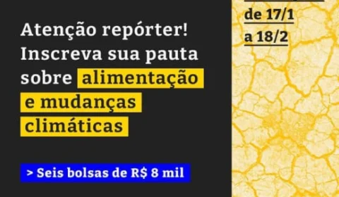 Inscrições para “Microbolsas Alimentação e Mudanças Climáticas” estarão abertas até esta sexta-feira