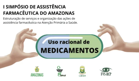 I Simpósio de Assistência Farmacêutica do AM é realizado em maio