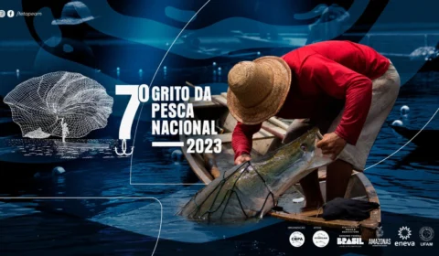 A 7ª edição do Grito da Pesca Nacional será realizada em Manaus e terá a presença de 4 ministros do governo federal