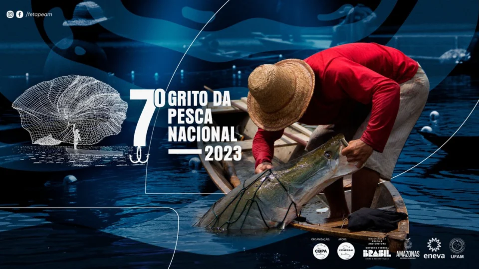 A 7ª edição do Grito da Pesca Nacional será realizada em Manaus e terá a presença de 4 ministros do governo federal