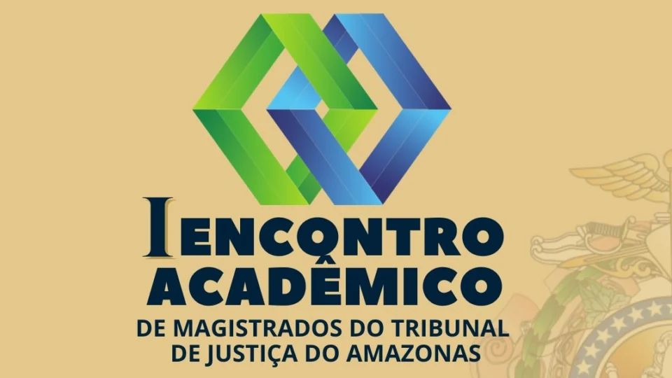 Com temas de grande repercussão na atualidade, Esmam promove encontro acadêmico de magistrados do Amazonas