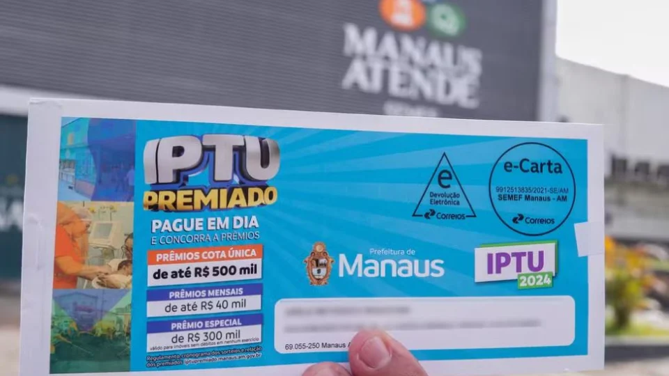 Prazo para pagamento do IPTU com desconto encerra nesta sexta-feira em Manaus