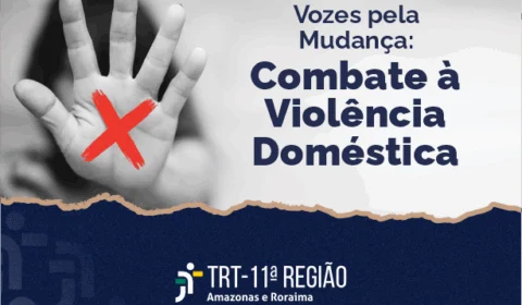 TRT-11 realiza evento para combater a violência doméstica e mobilizar a sociedade em Manaus