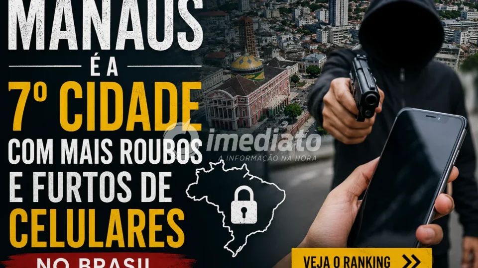 ALERTA: Manaus ocupa o 7º lugar entre as cidades com mais celulares roubados e furtados do país; veja o ranking
