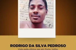 Homem desaparece após sair para trabalhar e família busca informações em Rondônia